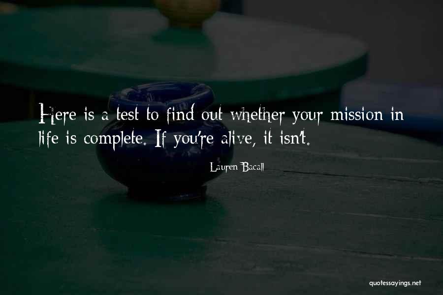 Life This Is Just A Test Quotes By Lauren Bacall Life This Is Just A Test Quotes By Lauren Bacall