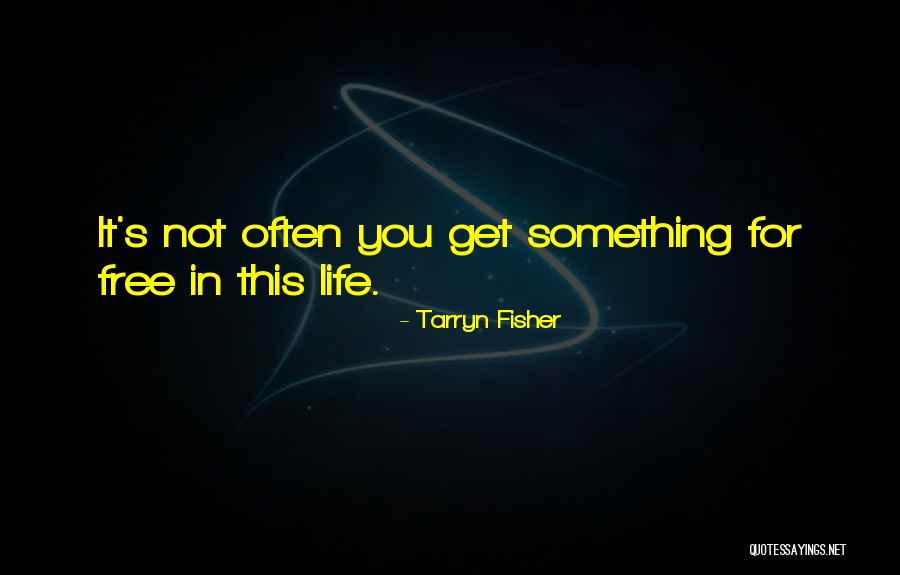 Life This Quotes By Tarryn Fisher