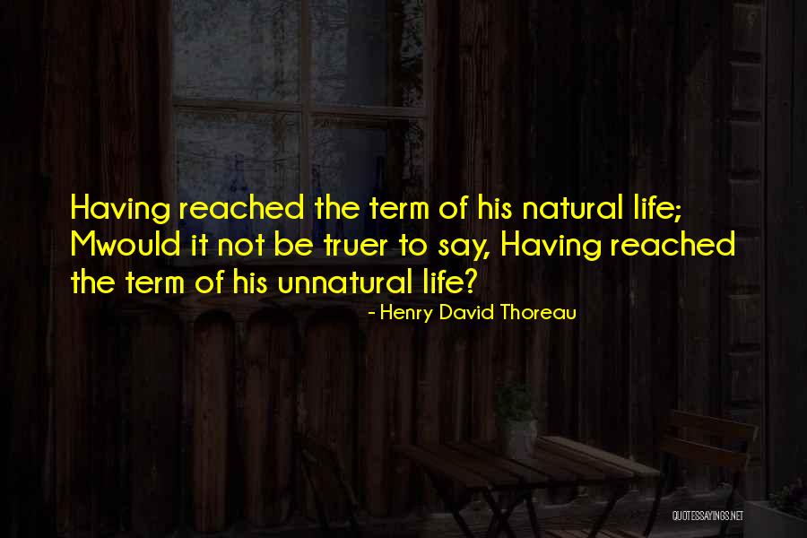 Life Thoreau Quotes By Henry David Thoreau Life Thoreau Quotes By Henry David Thoreau