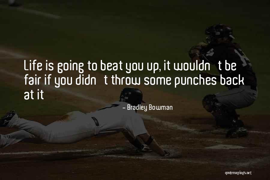 Life Thought Provoking Quotes By Bradley Bowman Life Thought Provoking Quotes By Bradley Bowman