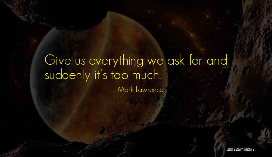 Life Thought Provoking Quotes By Mark Lawrence