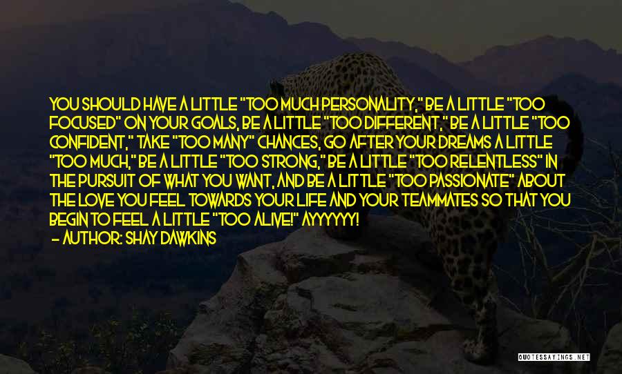Life Thought Provoking Quotes By Shay Dawkins