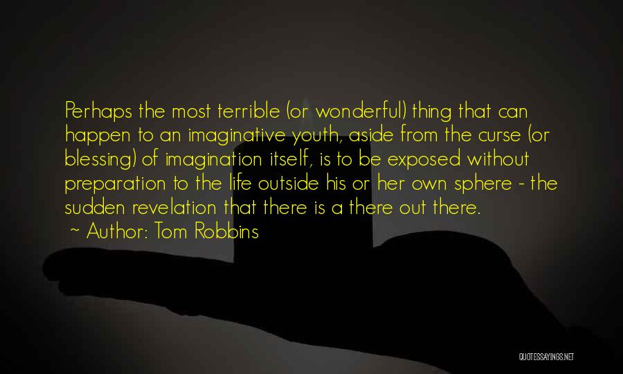 Life Thought Provoking Quotes By Tom Robbins