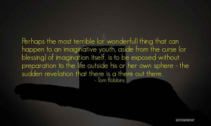 Life Thought Provoking Quotes By Tom Robbins