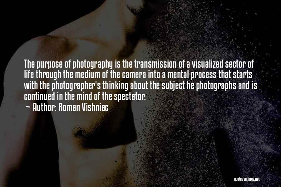 Life Through Camera Quotes By Roman Vishniac