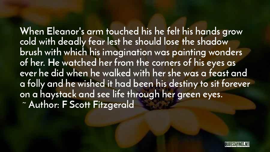 Life Through Her Eyes Quotes By F Scott Fitzgerald