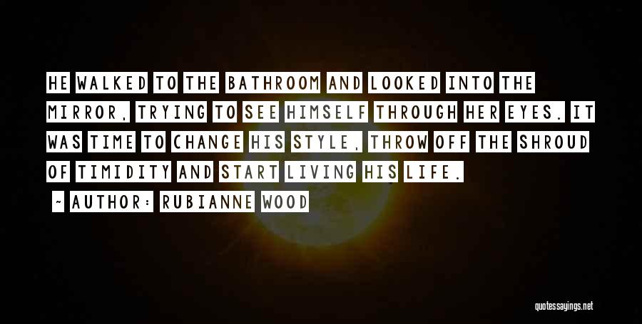 Life Through Her Eyes Quotes By Rubianne Wood