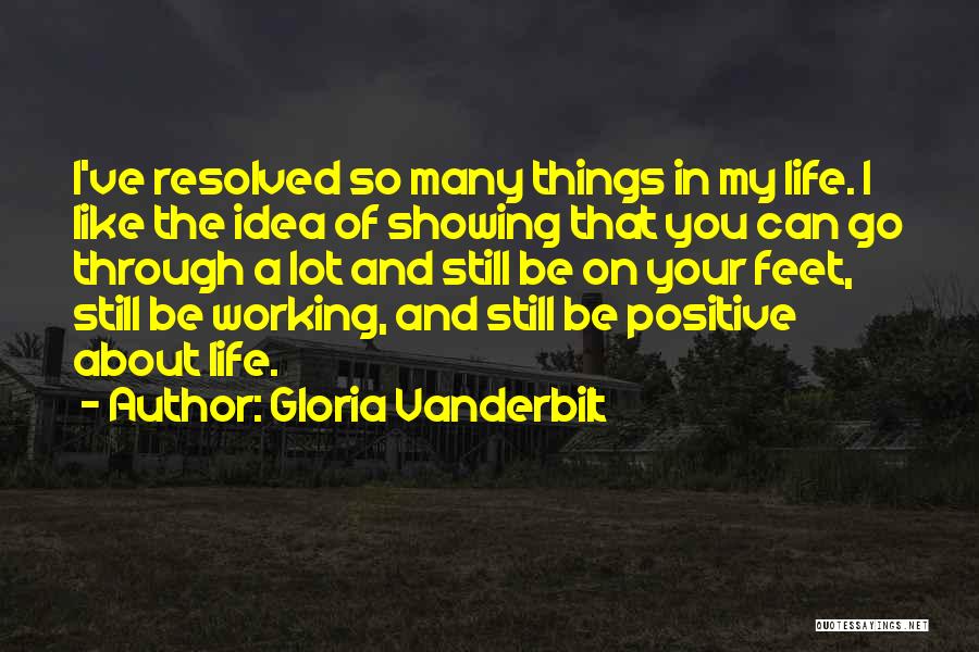 Life Through Quotes By Gloria Vanderbilt