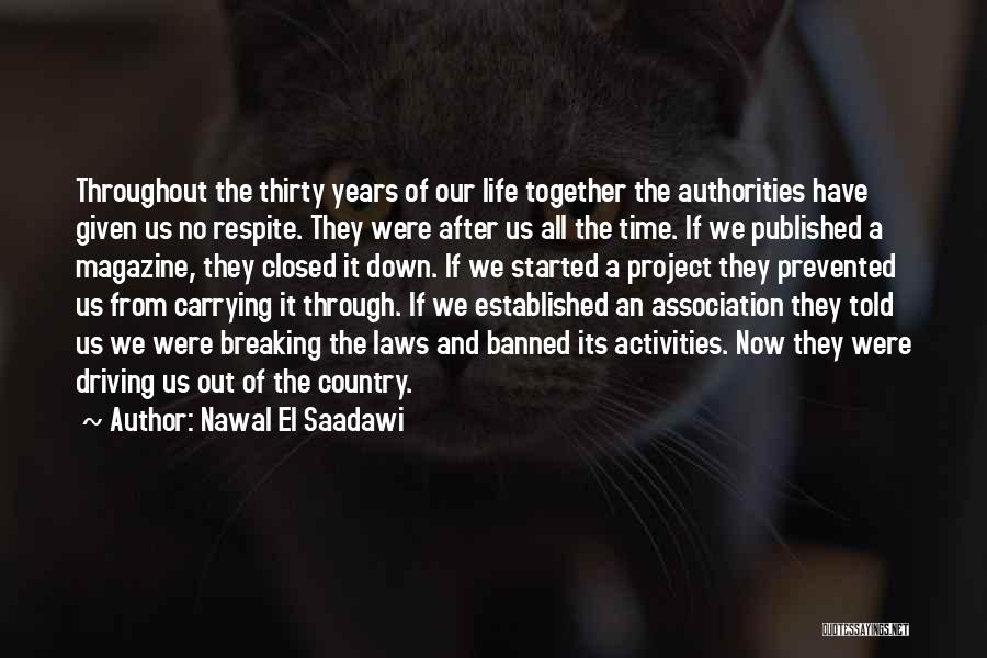 Life Through The Years Quotes By Nawal El Saadawi