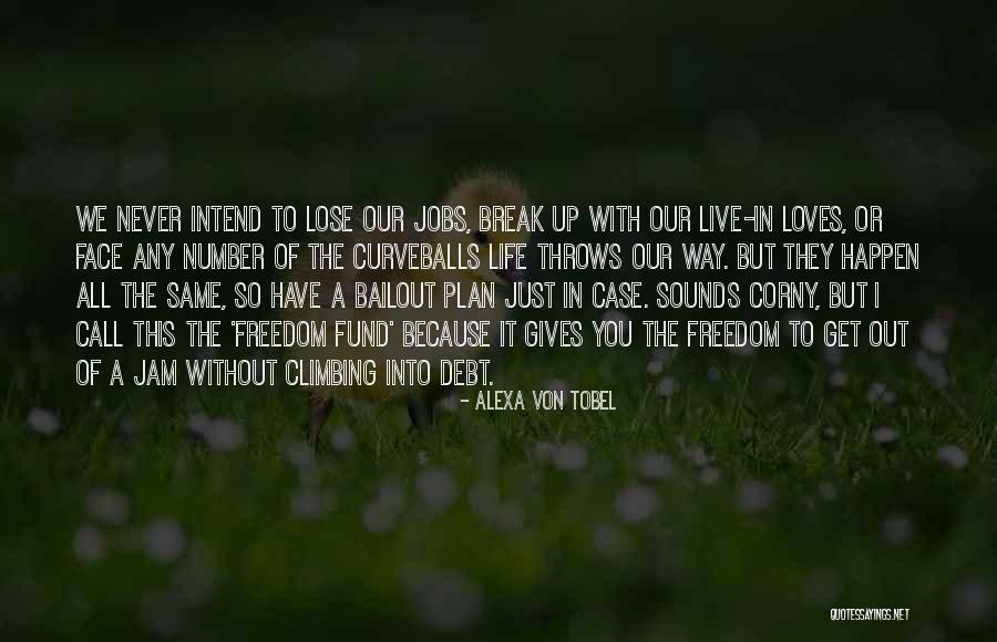 Life Throws Curveballs Quotes By Alexa Von Tobel Life Throws Curveballs Quotes By Alexa Von Tobel