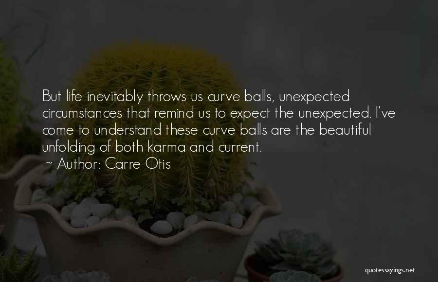 Life Throws Quotes By Carre Otis