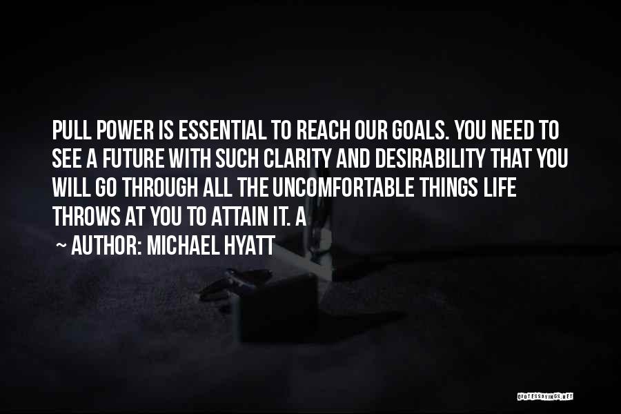 Life Throws Quotes By Michael Hyatt