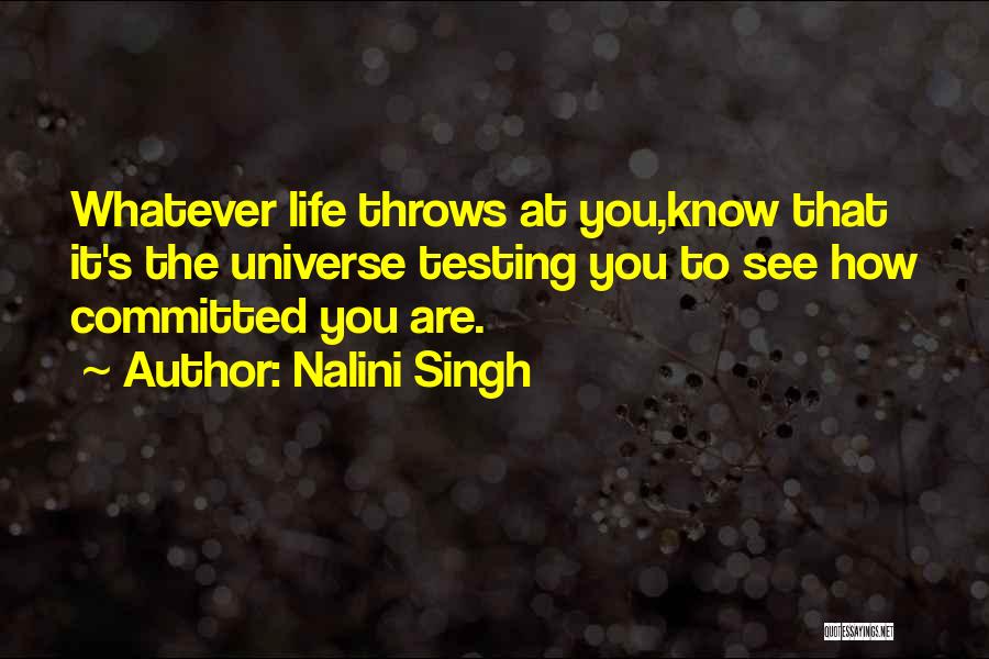 Life Throws Quotes By Nalini Singh
