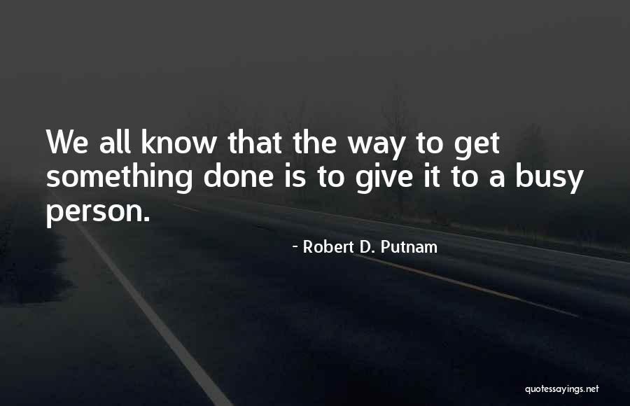 Life Tidings Quotes By Robert D. Putnam Life Tidings Quotes By Robert D. Putnam