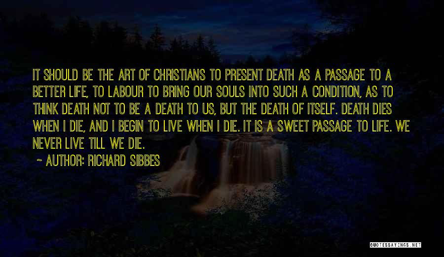 Life Till Death Quotes By Richard Sibbes