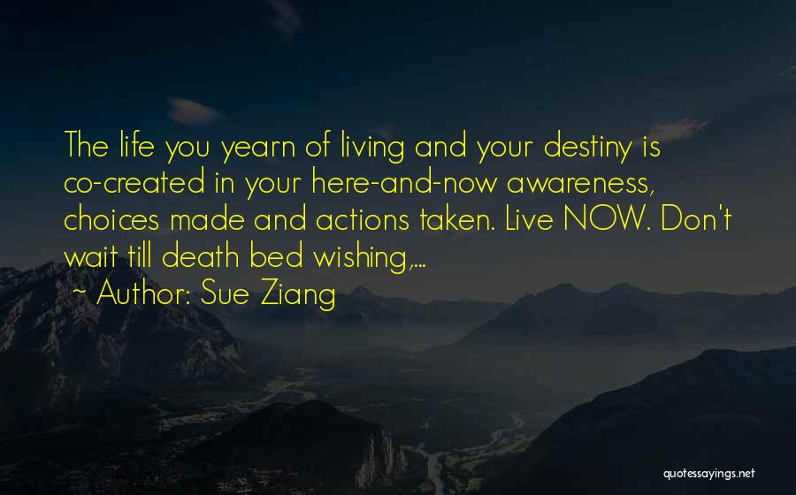 Life Till Death Quotes By Sue Ziang