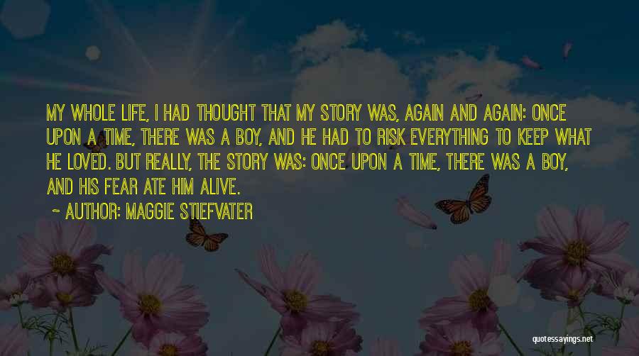 Life Time Story Quotes By Maggie Stiefvater