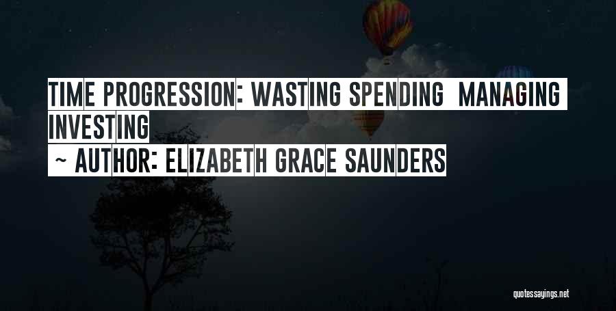 Life Time Wasting Quotes By Elizabeth Grace Saunders