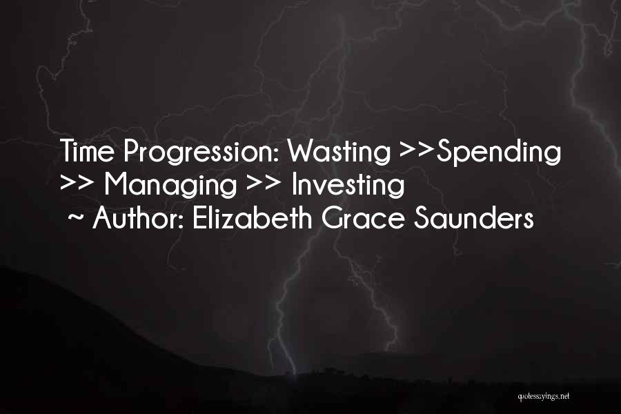 Life Time Wasting Quotes By Elizabeth Grace Saunders