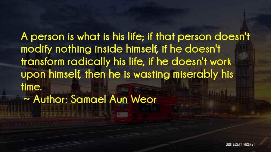 Life Time Wasting Quotes By Samael Aun Weor