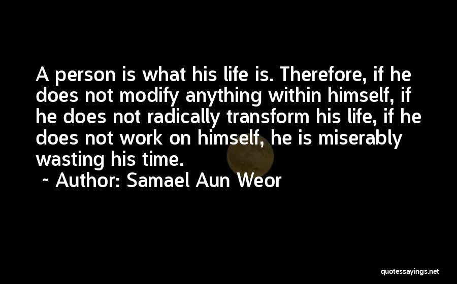 Life Time Wasting Quotes By Samael Aun Weor