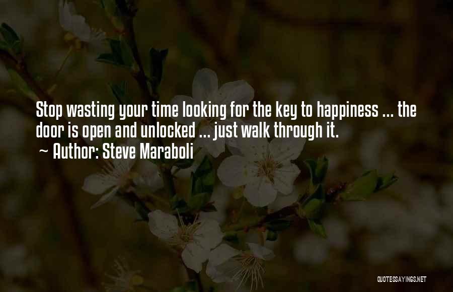 Life Time Wasting Quotes By Steve Maraboli