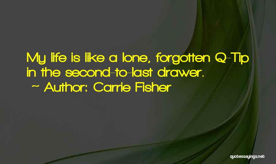 Life Tip Quotes By Carrie Fisher