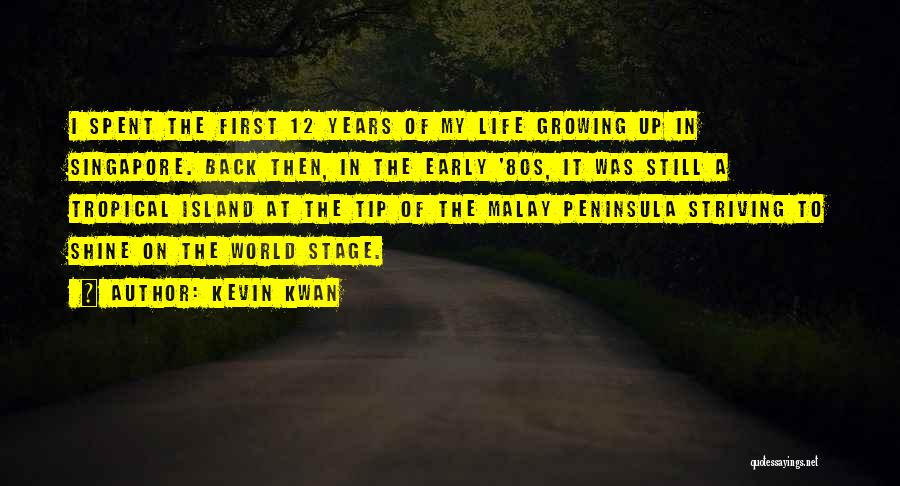 Life Tip Quotes By Kevin Kwan