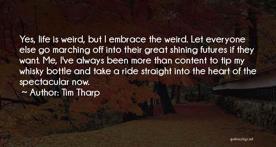Life Tip Quotes By Tim Tharp