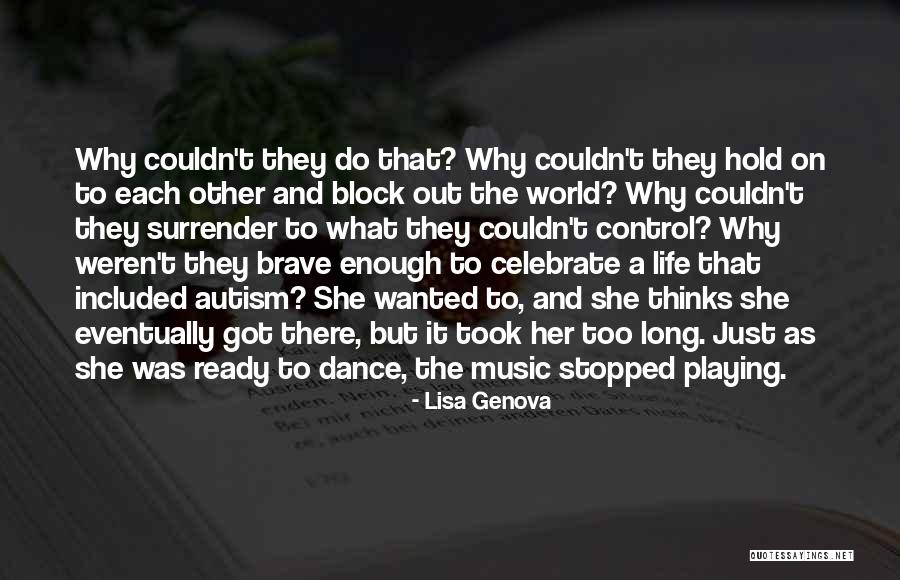 Life To Celebrate Quotes By Lisa Genova Life To Celebrate Quotes By Lisa Genova