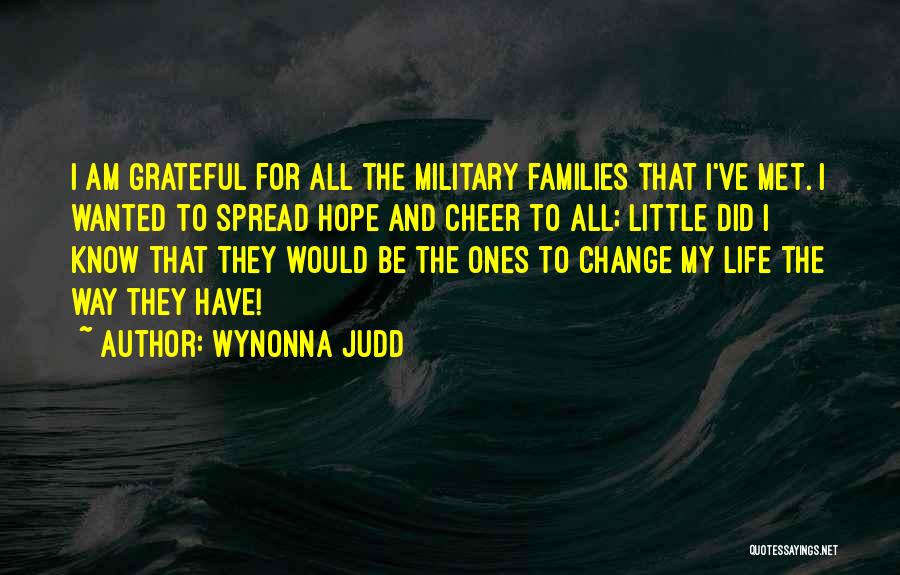 Life To Cheer Someone Up Quotes By Wynonna Judd