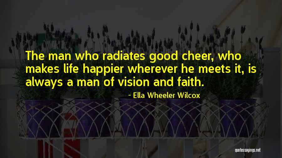 Life To Cheer You Up Quotes By Ella Wheeler Wilcox Life To Cheer You Up Quotes By Ella Wheeler Wilcox
