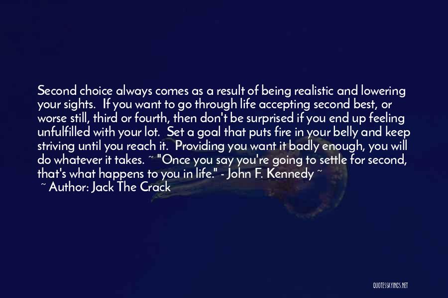 Life To Keep You Going Quotes By Jack The Crack