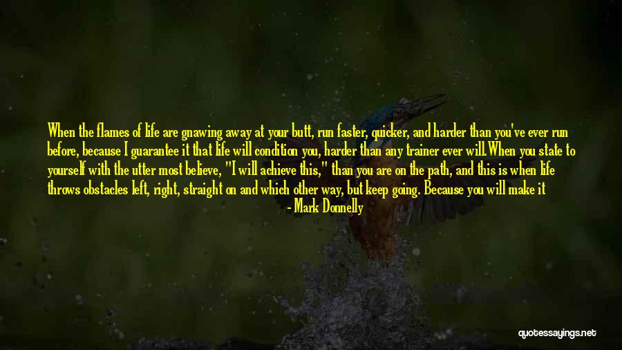 Life To Keep You Going Quotes By Mark Donnelly