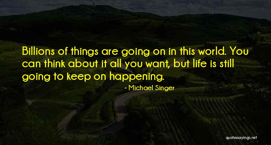 Life To Keep You Going Quotes By Michael Singer