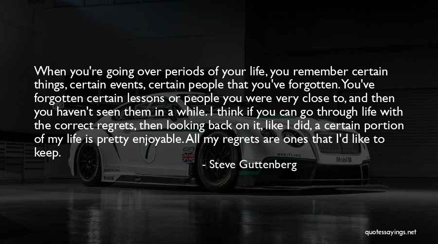 Life To Keep You Going Quotes By Steve Guttenberg