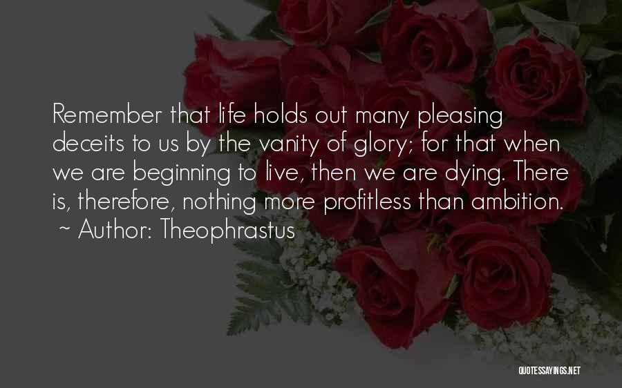 Life To Live By Quotes By Theophrastus