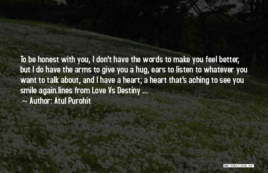 Life To Make You Feel Better Quotes By Atul Purohit