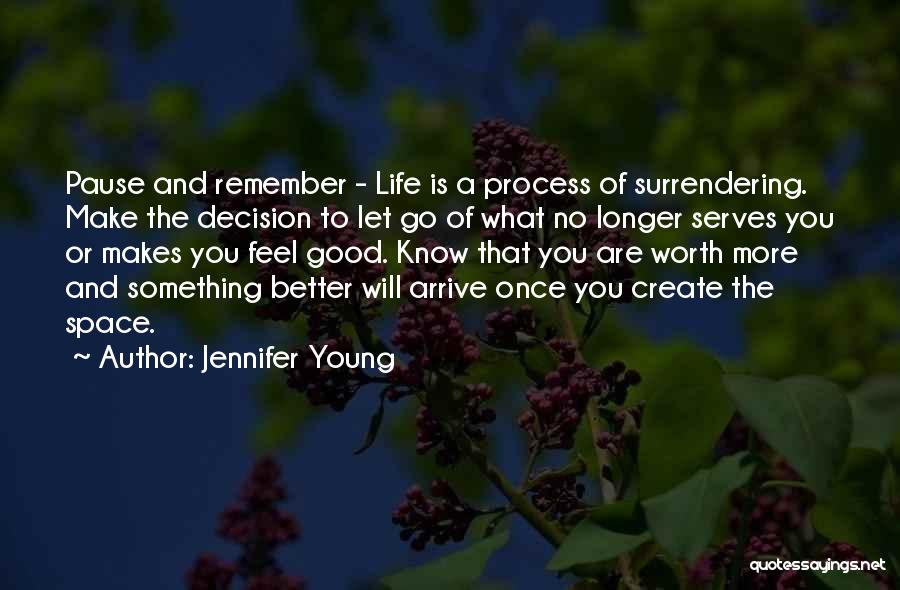 Life To Make You Feel Better Quotes By Jennifer Young