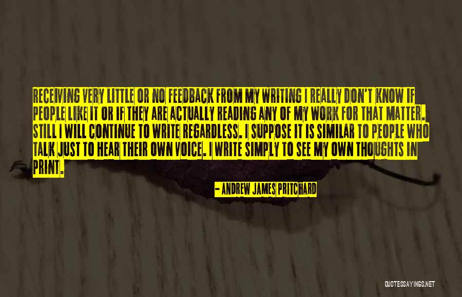 Life To Print Quotes By Andrew James Pritchard Life To Print Quotes By Andrew James Pritchard