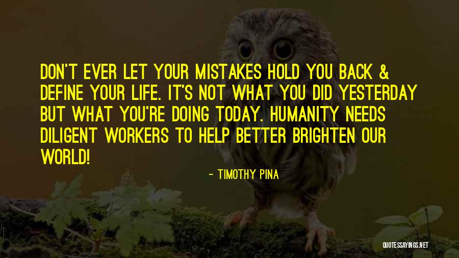 Life Today Is Better Than In The Past Quotes By Timothy Pina Life Today Is Better Than In The Past Quotes By Timothy Pina