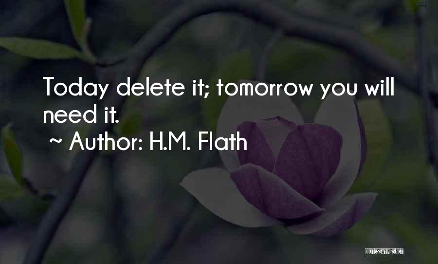 Life Today Tomorrow Quotes By H.M. Flath