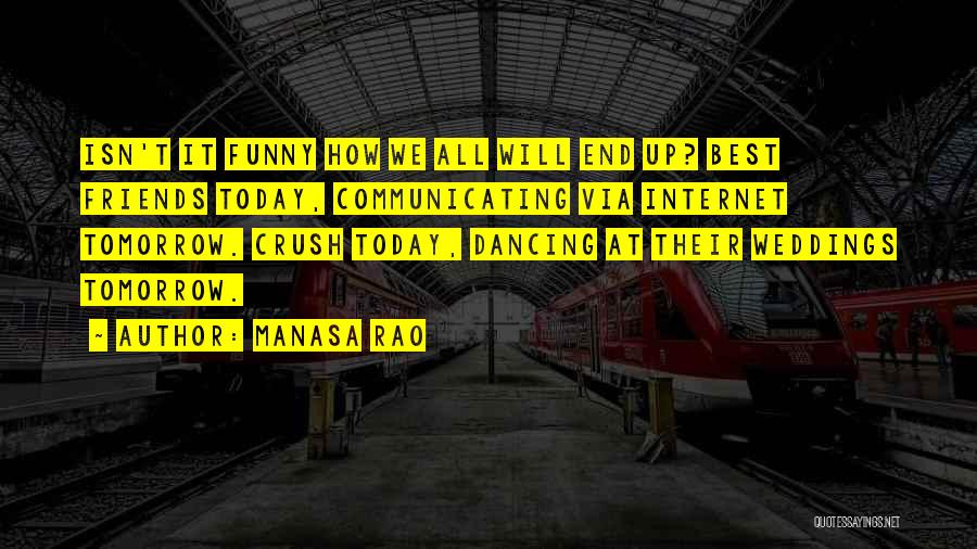 Life Today Tomorrow Quotes By Manasa Rao