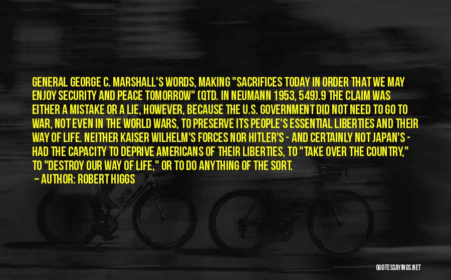 Life Today Tomorrow Quotes By Robert Higgs