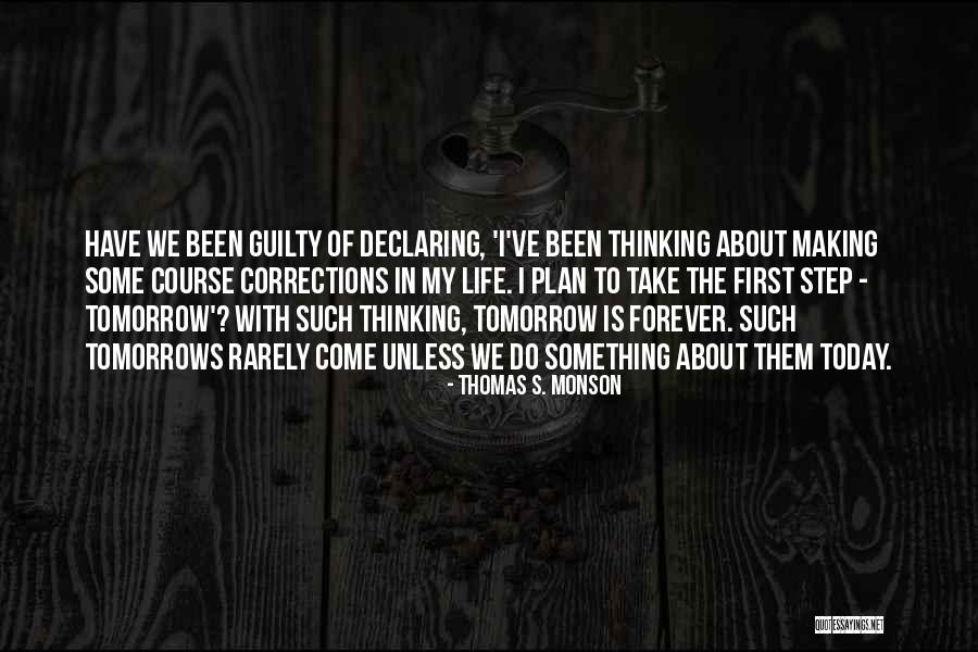 Life Today Tomorrow Quotes By Thomas S. Monson