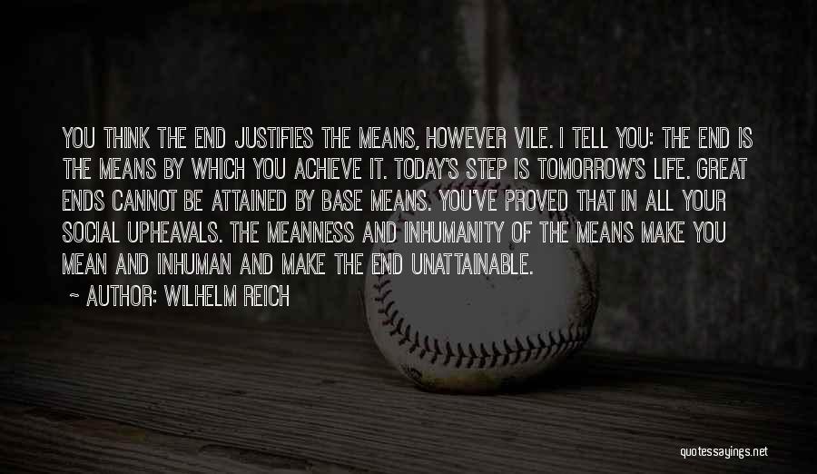 Life Today Tomorrow Quotes By Wilhelm Reich