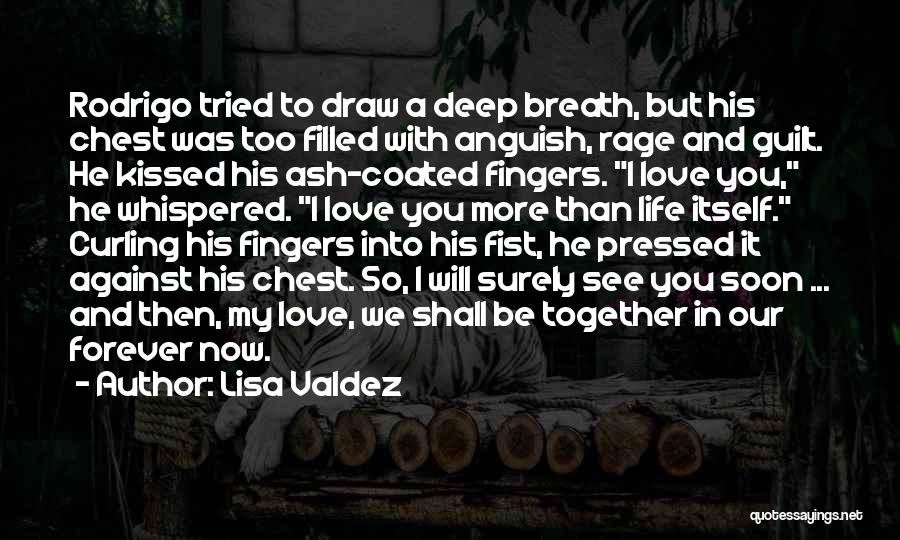 Life Together Forever Quotes By Lisa Valdez