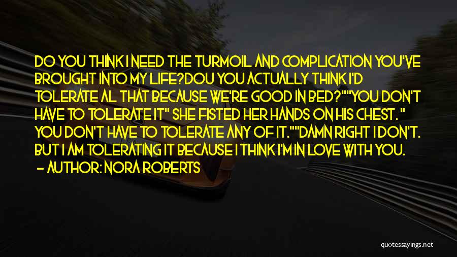 Life Tolerating Quotes By Nora Roberts