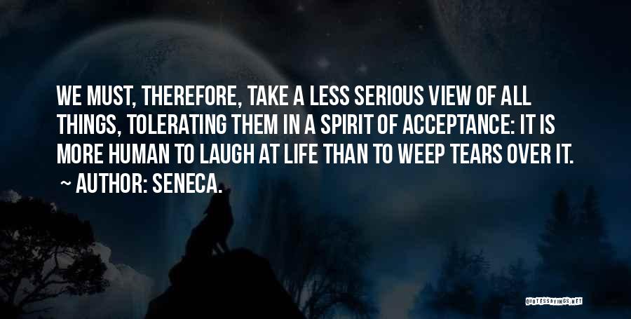 Life Tolerating Quotes By Seneca.