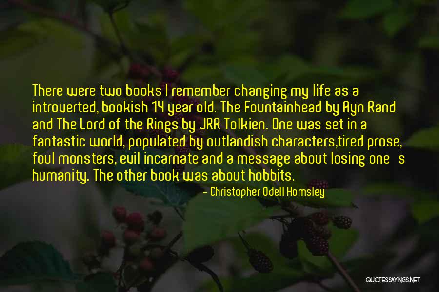 Life Tolkien Quotes By Christopher Odell Homsley